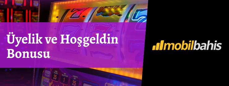 Mobilbahis Üyelik ve Hoşgeldin Bonusu