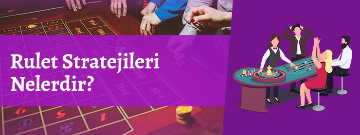 Rulet Stratejileri nelerdir?