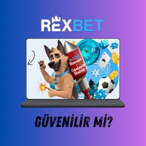 rexbet güvenilir mi