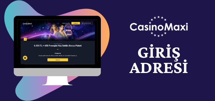 casinomaxi giriş adresi